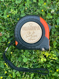 Tape Measure for Dads / Grandpas (Options Available)