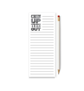 Chin Up Tits Out Notepad Skinny Notepad