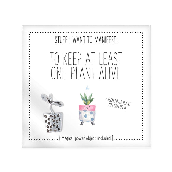 Manifest Card: To Keep At Least One Plant Alive