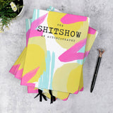 The Sh*tshow An Autobiography Journal
