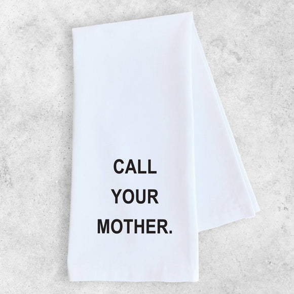 Call Your Mother Tea Towel