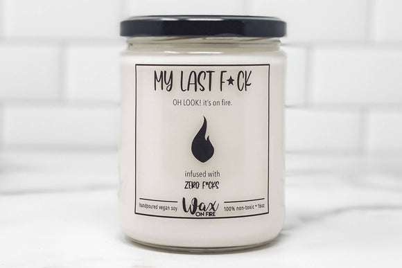 My Last F*ck (Scent Options Available)