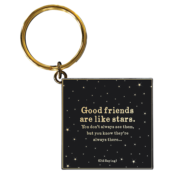 Quotable - Keychains - KC175 - Good Friends (Old Saying)