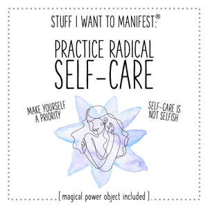 Manifest Card: To Practice Radical Self-Care