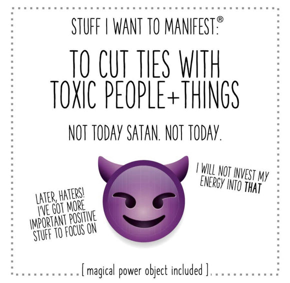 Manifest Card: Cut Ties With Toxic People +Things