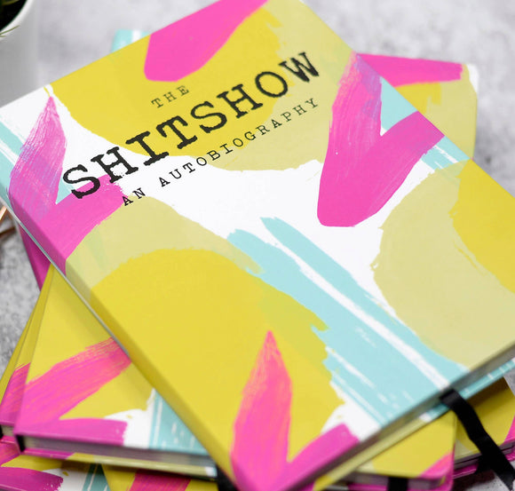 The Sh*tshow An Autobiography Journal